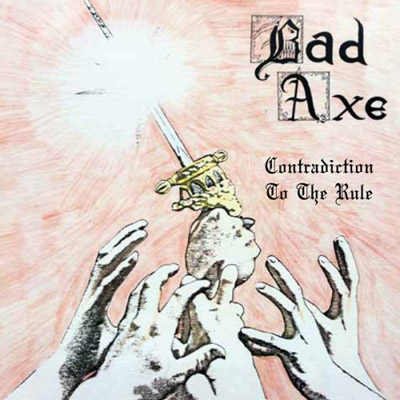 BAD AXE - Contradiction To The Rule CD