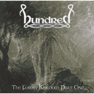HUNDRED - The Forest Kingdom Part One