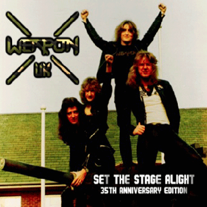 Weapon UK ‎– Set the Stage Alight - 35th Anniversary Edition CD