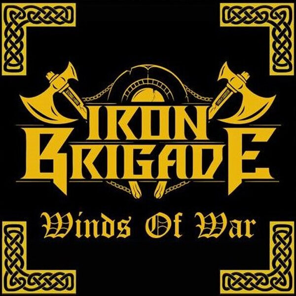 IRON BRIGADE - Winds Of War CD