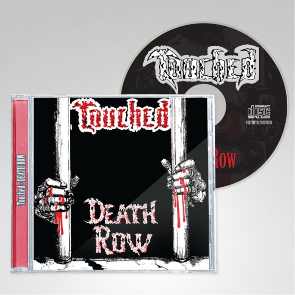 TOUCHED - Death Row CD