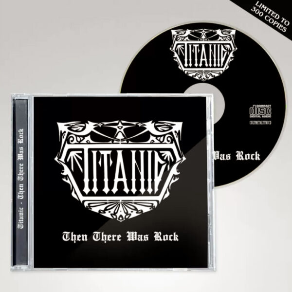TITANIC - Then There Was Rock CD
