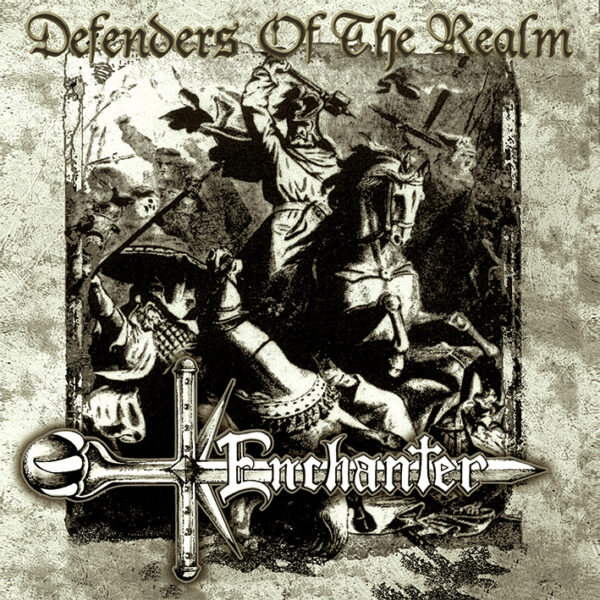 ENCHANTER - Defenders Of the Realm {Reissue 2026/NEW Remaster} CD
