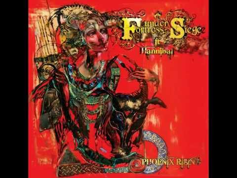 Fortress Under Siege ft. Hannibal – Phoenix Rising
